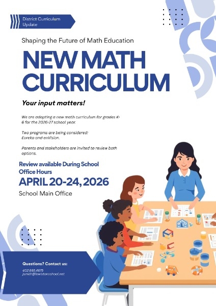 Image of a flyer announcing the consideration of a new math curriculum for grades K-6 in the 2026-27 school year. The flyer invites parents and stakeholders to review and provide input on two programs being considered, Eureka and enVision. It includes con